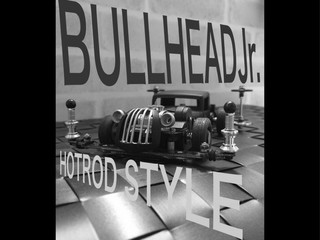 BULLHEAD Jr.  HOTRODstyle